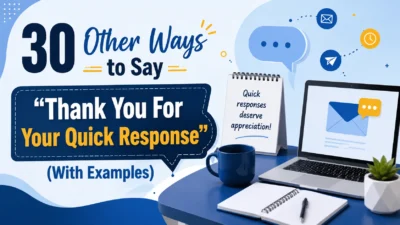 Other Ways to Say “Thank You For Your Quick Response”